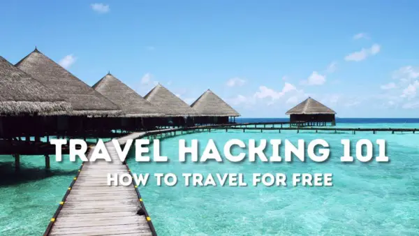 Las mejores tarjetas de crédito para abandonar: viaja por el mundo con Travel Hacking